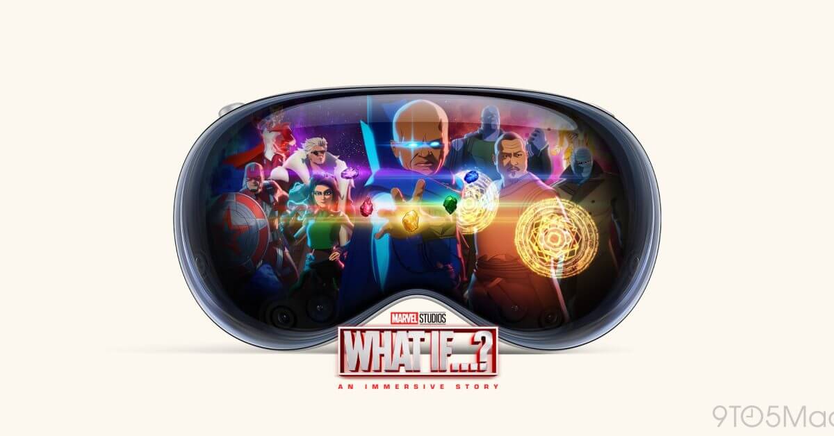 Apple Vision Pro оценивает новое эксклюзивное приложение Marvel: «Что, если…?»