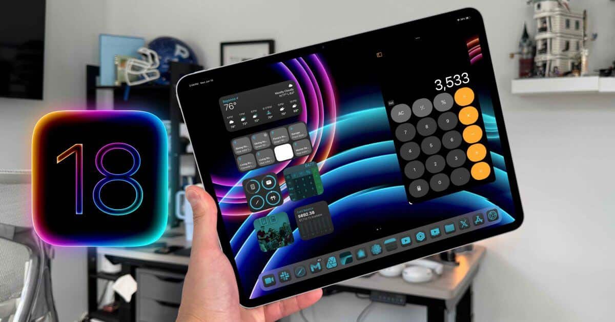 iPadOS 18: новые функции и важные вещи, которых еще не хватает